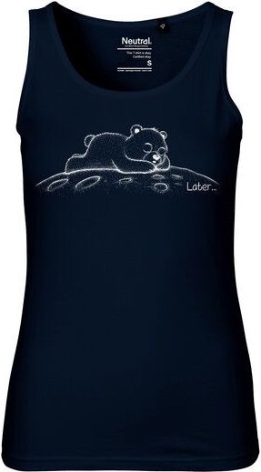 HANDGEDRUCKT Frauen Tank Top "Later" aus 100% Bio Baumwolle (kbA)