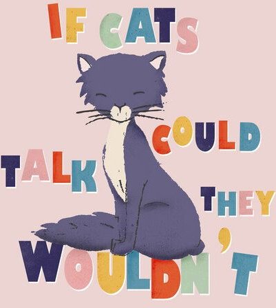 Photocircle Poster / Leinwandbild - If cats could talk, they wouldn't