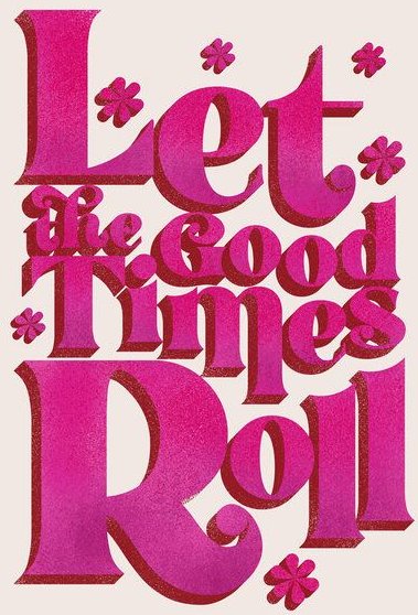 Photocircle Poster / Leinwandbild - Let The Good Times Roll - Retro Type in Pink