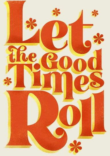Photocircle Poster / Leinwandbild - Let the good times roll - retro type
