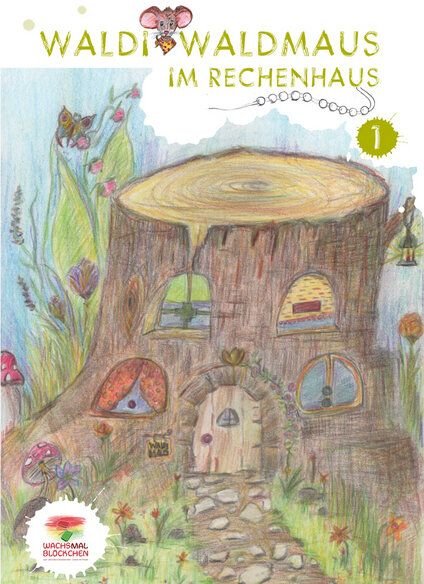WachsMalBlöckchen Rechenbuch 1 Waldi Waldmaus im Rechenhaus