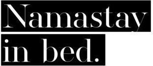 Photocircle Poster / Leinwandbild - Namastay in Bed No6
