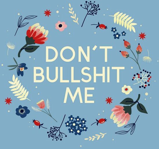 Photocircle Poster / Leinwandbild - Don't bullshit me - flowers and type