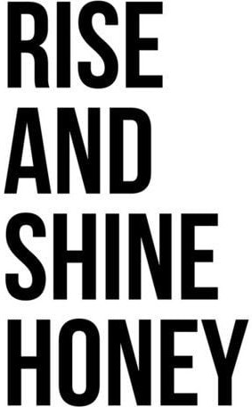 Photocircle Poster / Leinwandbild - Rise and Shine Honey