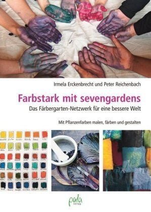 Erckenbrecht, Irmela & Reichenbach, Peter Farbstark mit sevengardens