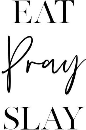 Photocircle Poster / Leinwandbild - Eat Pray Slay