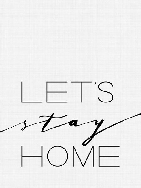 Photocircle Poster / Leinwandbild - Lets Stay Home