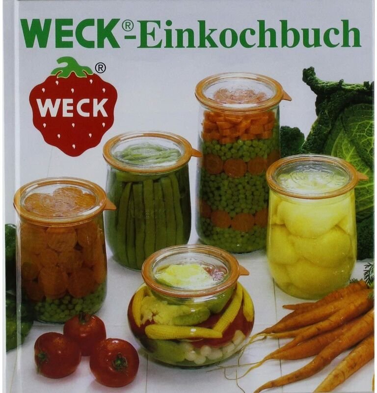 WECK Einkochbuch Anleitung zum Einkochen Buch zum Einmachen Obst, Gemüse deutsch
