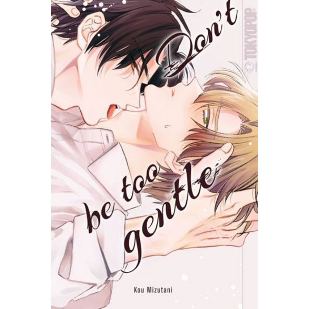 Don't be too gentle