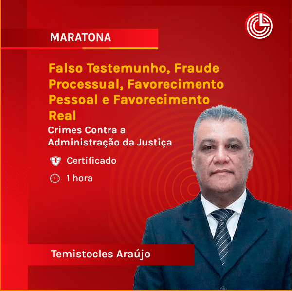 Imagem principal Falso Testemunho, Fraude Processual, Favorecimento Pessoal e Favorecimento Real - Crimes Contra a Administração da Justiça
