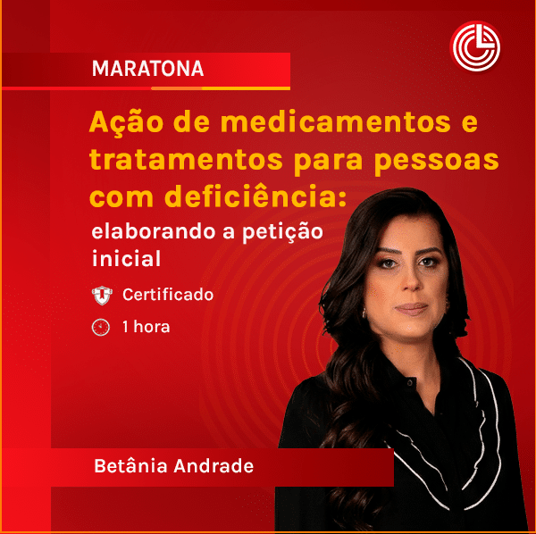 Ação de medicamentos e tratamentos para pessoas com deficiência: elaborando a petição inicial
