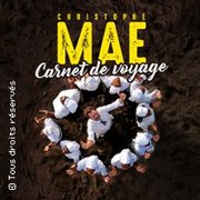 Christophe Mae Carnet de Voyage (tournée)
