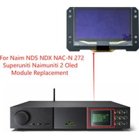 Easy to replace Oled Module Display for Naim NDS NDX NAC-N 272 Superuniti Naimuniti 2 Dim Screen Replacement
