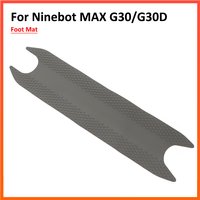 Coussinet de pied pour Scooter électrique Ninebot MAX G30 Kickscooter, autocollant en caoutchouc, couvercle adhésif de pédale, pièces de réparation