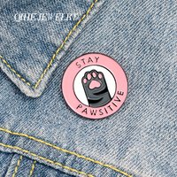 Cartoon Pink Cat Paw Enamel Pins Custom 'Stay Pawsitive' Brooches Lapel Badges Fashion Cute Jewelry Gifts for Friends Wholesale