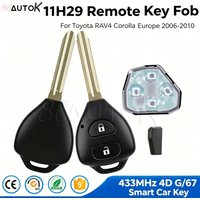 FCC 11H29 Smart Car Key Fob 2 Buttons For Toyota RAV4 Corolla Europe 2006-2010 433MHz 4D G/ID67 Chip Remote Key 26041-11H29