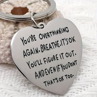 "You're Overthinking It" Heart Keychain – Stainless Steel Motivational Gift for Friends Family, Birthday Holiday Present