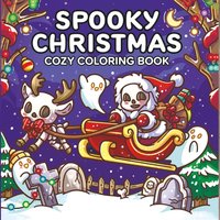 Spooky Christmas Cozy Coloring Book for Adults Cute Drawing Book Perfect Gift for Christmas Party and Birthday