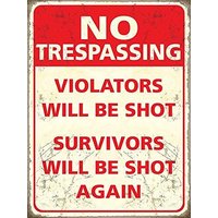 Funny Warning Sign Trespassers Will Be Shot Metal Tin Signs Indoor Outdoor Wall Decor-aluminum