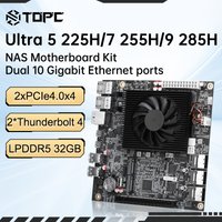 TOPC Mini ITX NAS Motherboard Intel Ultra 5 225H Ultra 7 255H Ultra 9 285H Dual 10Gb LAN Thunderbolt 4 PCIe 4.0