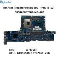 For Acer Predator Helios PH315-52 Laptop Motherboard With i7-9750H CPU GTX1660Ti RTX2060 6G-GPU 6050A3087502-MB-A03 NB.Q5411.004