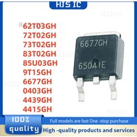 10PCS 62T03GH 72T02GH 73T02GH 83T02GH 85U03GH 9T15GH 6677GH 0403GH 4439GH 4415GH AP73T02GH AP85U03GH AP83T02GH AP9T15GH TO-252