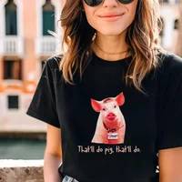 Babe That'll Do Pig T Shirt S 3XL