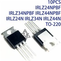 10PCS IRLZ24NPBF IRLZ34NPBF IRLZ44NPBF IRLZ24N IRLZ34N IRLZ44N TO-220