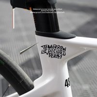 Tomorrow Is Decided Today Bicycle Stickers for Bicycle Frame Top Tube Waterproof Cycling Decals MTB Road Bikes Frames Stickers