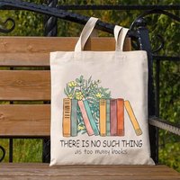 There Is No Such Thing As Too Many Books Canvas Tote Bag Book Lovers Tote Bag Library Shoulder Handbag Shopper Women's Tote Bag