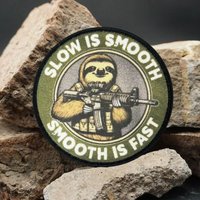 Slow Is Smooth Smooth Is Fast Tactical Patch Military Morale Badge Backpack Stickers Funny Hook&Loop Armband Helmet Applique