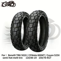 For Benelli TRK 502X/800MT/Cayon 525X semi-hot melt tires 110/80-19 150/70-R17 tires dirt bike motorcycle tyre