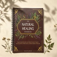 Natural Healing Handbook: Spiral bound design notebook that can be read flat for easy access at any time