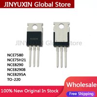 10Pcs NCE7580 NCE75H21 NCE8290 NCE8290B NCE8295A TO-220 In Stock Wholesale