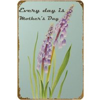 Everyday is Mother;s Day Metal Tin Sign Poster Mother;s Day Holiday Birthday