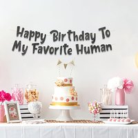 Happy Birthday To My Favorite Human - Funny BLACK Glitter Banner Party Supplies, Ideas, Gifts and Decorations