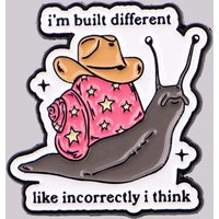 "i'm built different like incorrectly i think" Enamel Pin Snail Brooch Pines Badge Clothing Accessories Fashion Jewelry Gifts