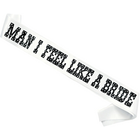 1pcs MAN I FEEL LIKE A BRIDE Sash Bachelorette Party Let's Go Girls Western Cowgirl Getting Hitched Bridal Shower Party Supplies