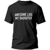 Funny Men's T-shirts Awesome Like My Daughter Printe Fashion Graphic Fathers Dad T Shirts Funny Dad Tees Male Oversized Clothing