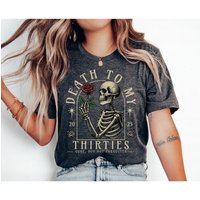 Death to My 30s 40th Birthday T Shirt RIP Thirties Funny 40