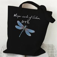 Dragonfly Whisper Words of Wisdom Let It Be Print Canvas Tote Bag Women Shopping Bags Student Shoulder Bag Cartoon Tote Handbag
