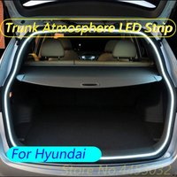Car Trunk Light Strip For Hyundai Tucson Sonata Elantra Santa Fe Kona Accent Mistra ix35 Verna LED Interior Atmosphere Light 12V