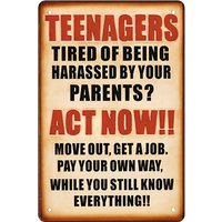 1w,teenagers tired of being harassed by your parents Retro Funny Metal Sheet Signs, Wall Decoration, size:-aluminum
