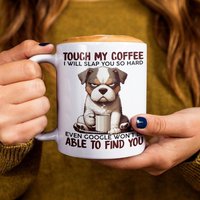 Touch My Coffee - Funny Ceramic Mug with Cute Bulldog Design, Perfect Gift for Coffee Lovers and Everyday Use