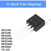 20Piece New Transistor IRFZ24N IRFZ34N IRFZ44N IRF9Z24N IRF9Z34N IRF9Z44N IRFZ46N TO-220 Good quality Wholesale