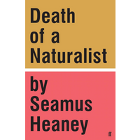 Death Of A Naturalist Seamus Heaney Faber And Faber 9780571328802 Book
