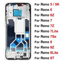 For OPPO Reno 5 6 7 8 Lite 5K 6Z 7Se 7 8 8Z 8T 4G 5G LCD Frame Houisng Front Cover Frame Replacement
