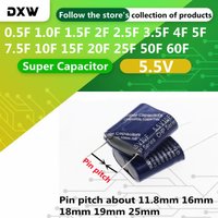 1PCS 5.5V Super Capacitor 0.5F 1.0F 1.5F 2F 2.5F 3.5F 4F 5F 7.5F 10F 15F 20F 25F 50F 60F Farad Combination Type Supercapacitor