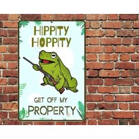Hippity Hoppity Get Off My Property Sign Metal Aluminum 8x12-Aluminum