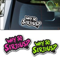 Why So Serious English Funny Car Stickers for Auto Window Motorcycle Fuel Tank Scooter Body Racing Helmet Fun Vinyl Decals